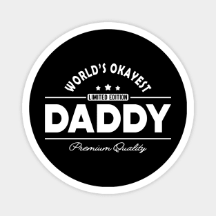 Daddy - World's Okayest Daddy Magnet